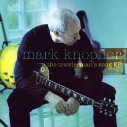 Mark Knopfler : The Trawlerman's Song